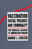 Vaccination, Social Violence and Criminality