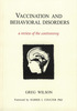 Vaccination and Behavioral Disorders: A review of the controversy