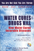 Water Cures: Drugs Kill: How Water Cured Incurable Diseases