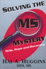 Solving The MS Mystery: Help, Hope and Recovery
