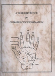 A Desk Reference of Chiropractic Information