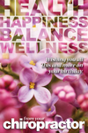 Health, Happiness, Balance, Wellness (Flowers)
