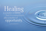 Healing is a matter of time, .. Hippocrates