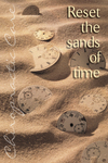 Reset the sands of time