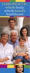 Chiropractic: Whole Body, Whole Family Healthcare