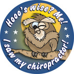 Hoo's wise? Me! I saw my chiropractor!