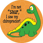 I'm not "saur," I saw my chiropractor!