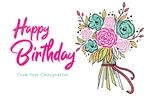 Happy Birthday From Your Chiropractor - flowers