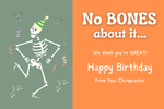 Happy Birthday from your Chiropractor - No Bones About it