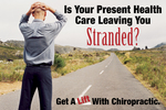 Is your present health care leaving you stranded?