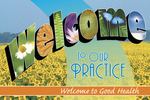 Welcome To Our Practice...Welcome To Good Health