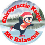 Chiropractic Keeps me Balanced - Penguin on skates